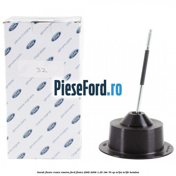 Surub fixare roata rezerva Ford Fiesta 2005-2008 1.25 16V 70 cp Surub fixare roata rezerva Ford Fiesta 2005-2008 1.25 16V 70 cp M7JA, M7JB benzina