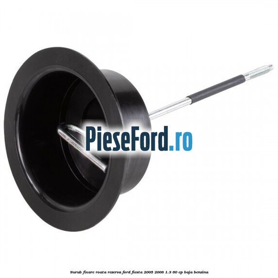 Surub fixare roata rezerva Ford Fiesta 2005-2008 1.3 60 cp BAJA benzina