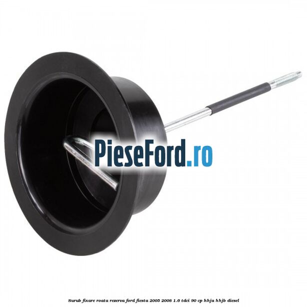 Surub fixare roata rezerva Ford Fiesta 2005-2008 1.6 TDCi 90 cp HHJA, HHJB diesel