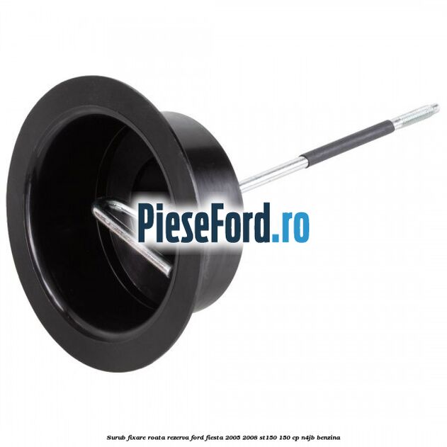 Surub fixare roata rezerva Ford Fiesta 2005-2008 ST150 150 cp N4JB benzina