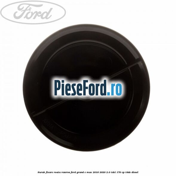 Surub fixare roata rezerva Ford Grand C-Max 2016-2020 2.0 TDCi 170 cp Surub fixare roata rezerva Ford Grand C-Max 2016-2020 2.0 TDCi 170 cp T8DE diesel