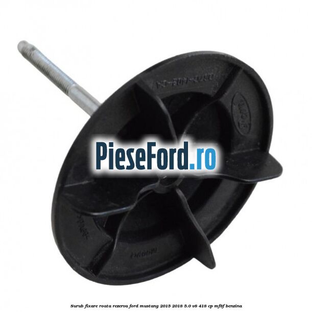 Surub fixare roata rezerva Ford Mustang 2015-2018 5.0 V8 418 cp Surub fixare roata rezerva Ford Mustang 2015-2018 5.0 V8 418 cp MF8F benzina