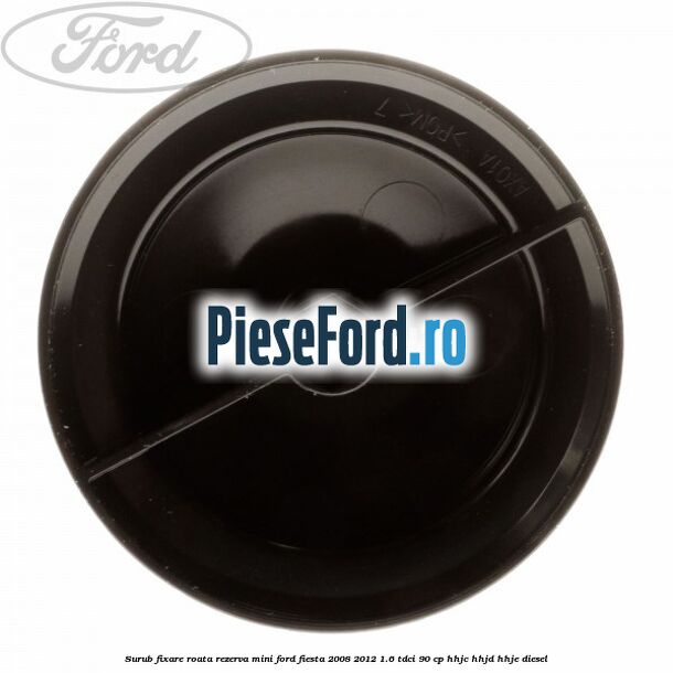 Surub fixare roata rezerva mini Ford Fiesta 2008-2012 1.6 TDCi 90 cp HHJC, HHJD, HHJE diesel