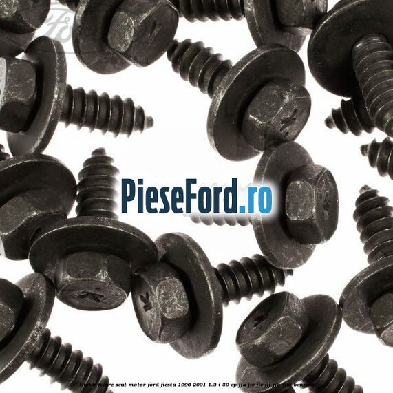 Surub fixare scut motor Ford Fiesta 1996-2001 1.3 i 50 cp JJA, JJC, JJE, JJJ, JJK, JJM benzina