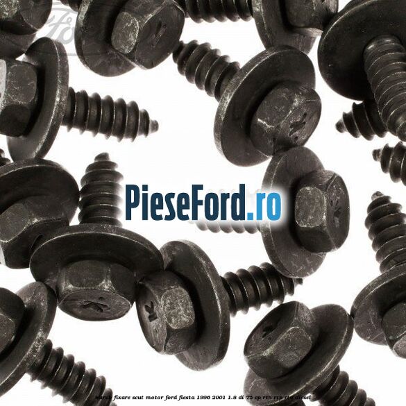 Surub fixare scut motor Ford Fiesta 1996-2001 1.8 DI 75 cp RTN, RTP, RTQ diesel