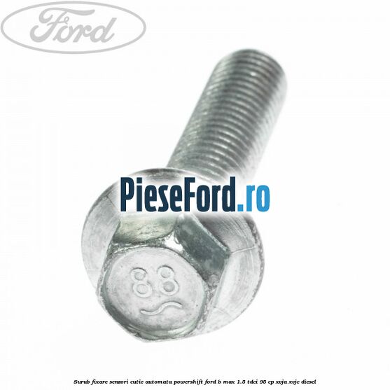 Surub fixare senzori cutie automata Powershift Ford B-Max 1.5 TDCi 95 cp XVJA, XVJC diesel
