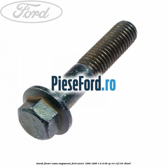 Surub fixare teava esapament Ford Escort 1990-1995 1.8 D 60 cp RTE, RTF, RTH diesel