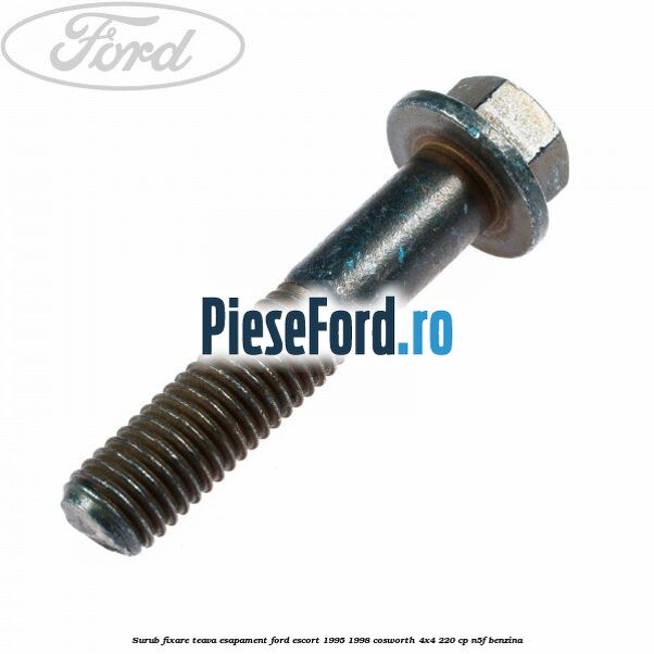 Surub fixare teava esapament Ford Escort 1995-1998 Cosworth 4x4 220 cp N5F benzina