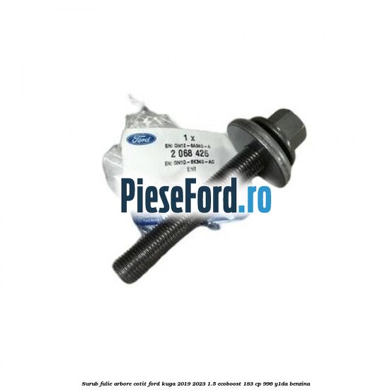 Surub fulie arbore cotit Ford Kuga 2019-2023 1.5 EcoBoost 183 cp 996, Y1DA benzina