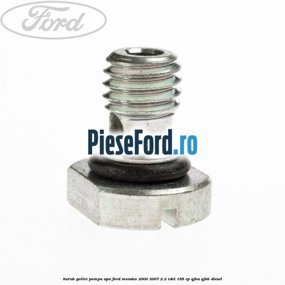 Surub golire pompa apa Ford Mondeo 2000-2007 2.2 TDCi 155 cp QJBA, QJBB diesel
