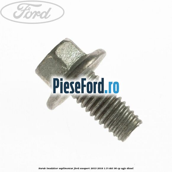 Surub incalzitor suplimentar Ford EcoSport 2013-2018 1.5 TDCi 90 cp UGJE diesel