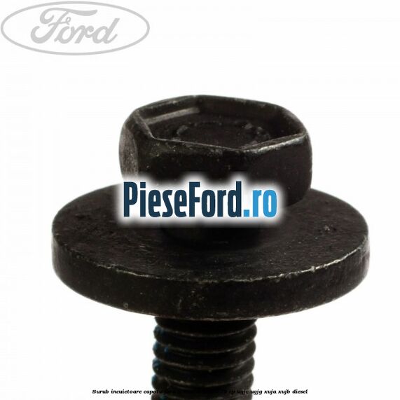 Surub incuietoare capota Ford B-Max 1.5 TDCi 75 cp UGJC, UGJG, XUJA, XUJB diesel