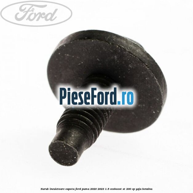 Surub incuietoare capota Ford Puma 2020-2023 1.5 EcoBoost ST 200 cp YZJA benzina