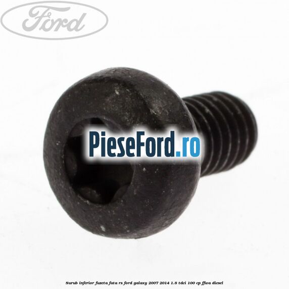 Surub inferior fuzeta fata RS Ford Galaxy 2007-2014 1.8 TDCi 100 cp Surub inferior fuzeta fata RS Ford Galaxy 2007-2014 1.8 TDCi 100 cp FFWA diesel