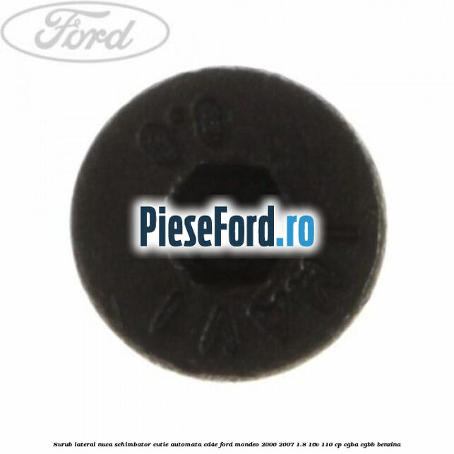 Surub lateral nuca schimbator cutie automata CD4E Ford Mondeo 2000-2007 1.8 16V 110 cp CGBA, CGBB benzina