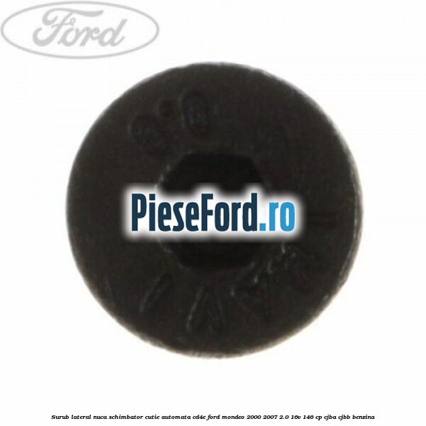 Surub lateral nuca schimbator cutie automata CD4E Ford Mondeo 2000-2007 2.0 16V 146 cp CJBA, CJBB benzina