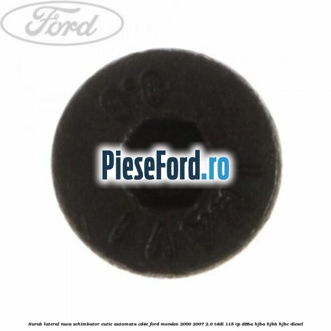 Surub lateral nuca schimbator cutie automata CD4E Ford Mondeo 2000-2007 2.0 TDDI 115 cp Surub lateral nuca schimbator cutie automata CD4E Ford Mondeo 2000-2007 2.0 TDDI 115 cp D6BA, HJBA, HJBB, HJBC diesel