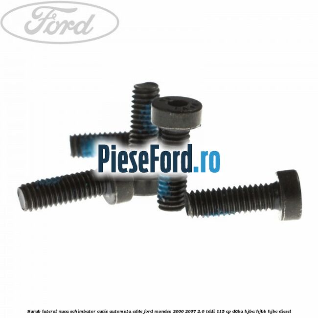 Surub lateral nuca schimbator cutie automata CD4E Ford Mondeo 2000-2007 2.0 TDDI 115 cp Surub lateral nuca schimbator cutie automata CD4E Ford Mondeo 2000-2007 2.0 TDDI 115 cp D6BA, HJBA, HJBB, HJBC diesel
