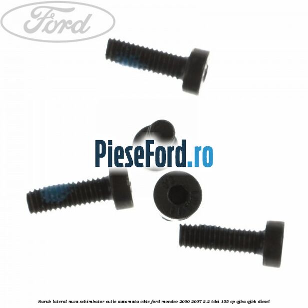 Surub lateral nuca schimbator cutie automata CD4E Ford Mondeo 2000-2007 2.2 TDCi 155 cp QJBA, QJBB diesel