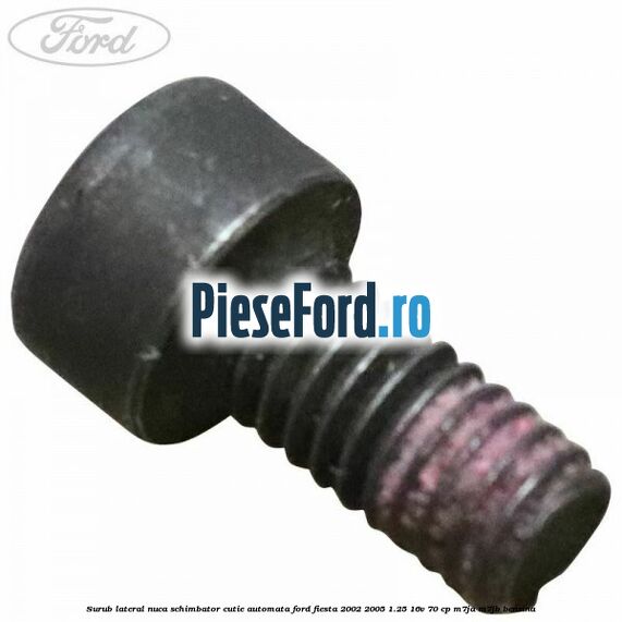 Surub lateral nuca schimbator cutie automata Ford Fiesta 2002-2005 1.25 16V 70 cp M7JA, M7JB benzina