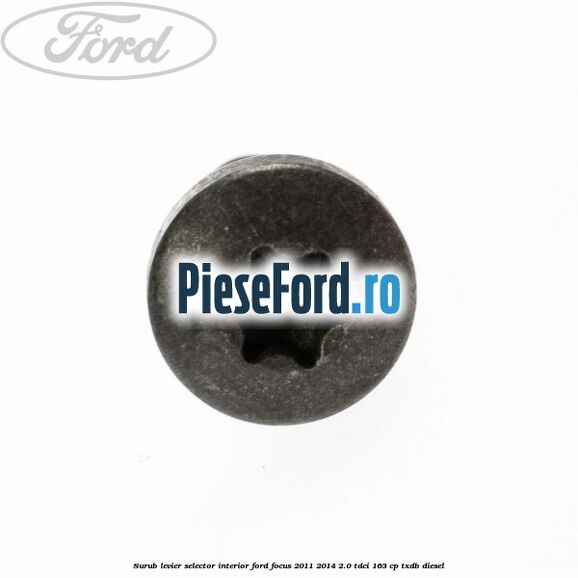 Surub levier selector interior Ford Focus 2011-2014 2.0 TDCi 163 cp TXDB diesel