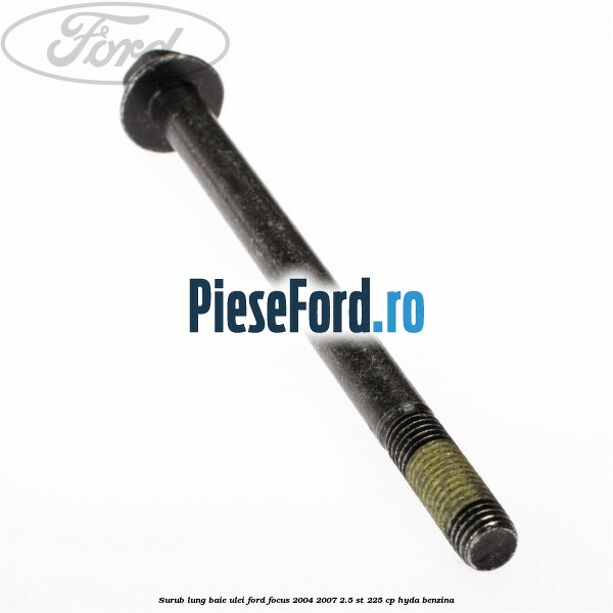 Surub lung baie ulei Ford Focus 2004-2007 2.5 ST 225 cp Surub lung baie ulei Ford Focus 2004-2007 2.5 ST 225 cp HYDA benzina