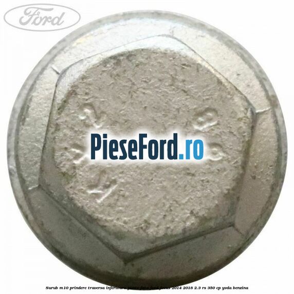 Surub M10 prindere traversa inferioara punte fata Ford Focus 2014-2018 2.3 RS 350 cp YVDA benzina