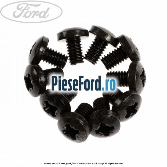 Surub M4 x 6 mm Ford Fiesta 1996-2001 1.0 i 52 cp Surub M4 x 6 mm Ford Fiesta 1996-2001 1.0 i 52 cp ZH10JRB benzina