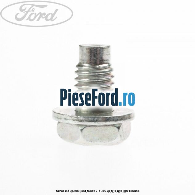 Surub M5 special Ford Fusion 1.6 100 cp FYJA, FYJB, FYJC benzina