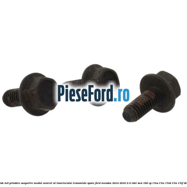 Surub M6 prindere acoperire modul control al invertorului transmisie spate Ford Mondeo 2014-2018 2.0 TDCi 4x4 150 cp T7CA, T7CC, T7CD, T7CE, T7CF diesel