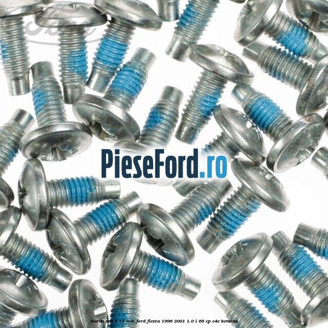 Surub M6 x 12 mm Ford Fiesta 1996-2001 1.0 i 65 cp C4E benzina