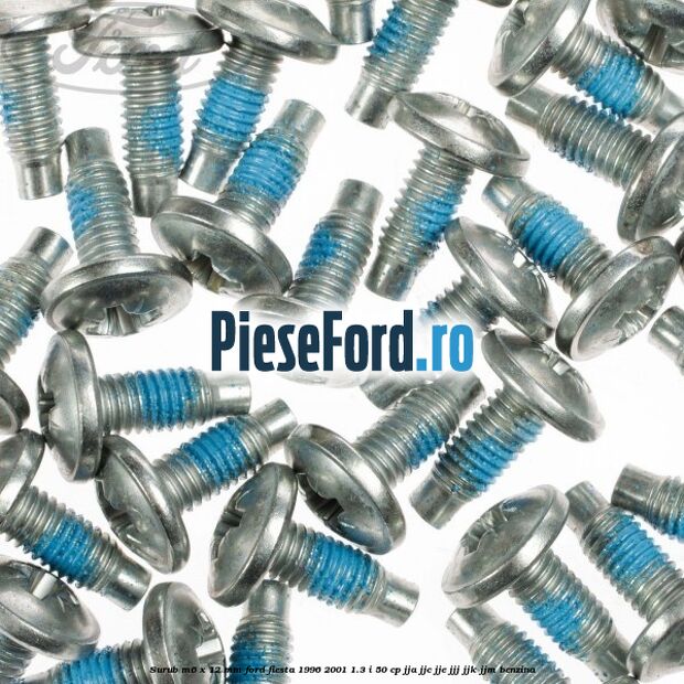Surub M6 x 12 mm Ford Fiesta 1996-2001 1.3 i 50 cp JJA, JJC, JJE, JJJ, JJK, JJM benzina
