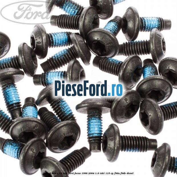 Surub M6 x 12 mm Ford Focus 1998-2004 1.8 TDCi 115 cp F9DA, F9DB diesel
