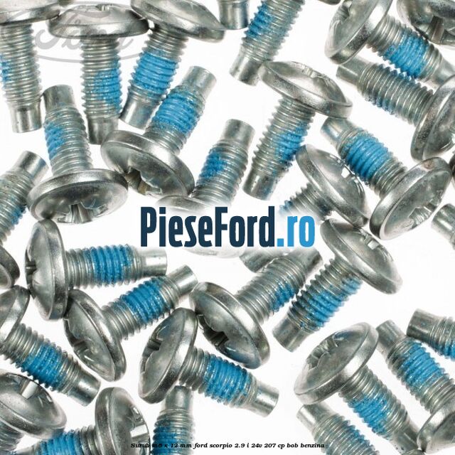 Surub M6 x 12 mm Ford Scorpio 2.9 i 24V 207 cp BOB benzina