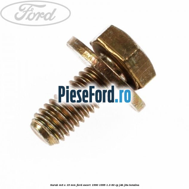 Surub M6 x 15 MM Ford Escort 1990-1995 1.3 60 cp Surub M6 x 15 MM Ford Escort 1990-1995 1.3 60 cp J4B, J6A benzina