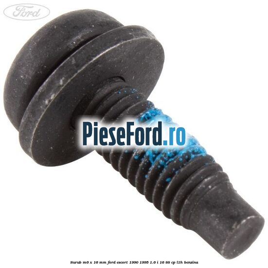 Surub M6 x 16 mm Ford Escort 1990-1995 1.6 i 16 88 cp Surub M6 x 16 mm Ford Escort 1990-1995 1.6 i 16 88 cp L1H benzina