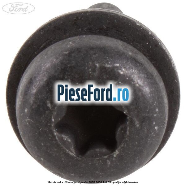 Surub M6 x 16 mm Ford Fiesta 2005-2008 1.3 69 cp A9JA, A9JB benzina