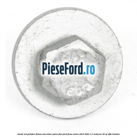 Surub M8 prindere flansa amortizor punte fata Ford Focus Active 2019-2023 1.0 EcoBoost 85 cp SFDC benzina