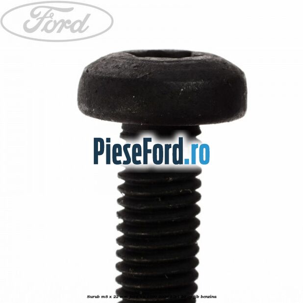 Surub M8 x 22 mm Ford Ka 1996-2008 1.3 i 50 cp JJB benzina