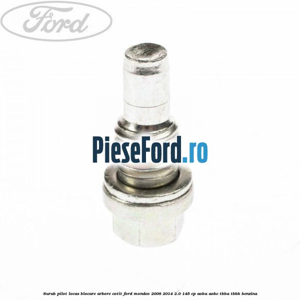 Surub pilot locas blocare arbore cotit Ford Mondeo 2008-2014 2.0 145 cp Surub pilot locas blocare arbore cotit Ford Mondeo 2008-2014 2.0 145 cp AOBA, AOBC, TBBA, TBBB benzina
