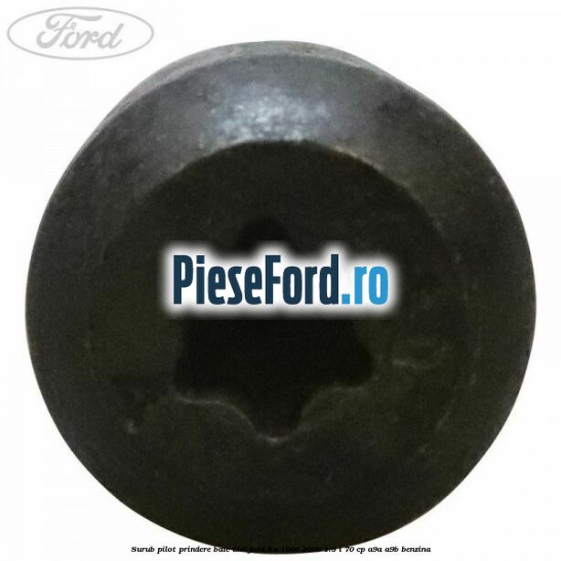 Surub pilot prindere baie ulei Ford Ka 1996-2008 1.3 i 70 cp Surub pilot prindere baie ulei Ford Ka 1996-2008 1.3 i 70 cp A9A, A9B benzina