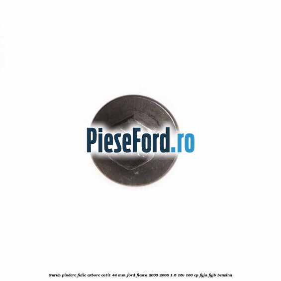 Surub pindere fulie arbore cotit 44 MM Ford Fiesta 2005-2008 1.6 16V 100 cp FYJA, FYJB benzina