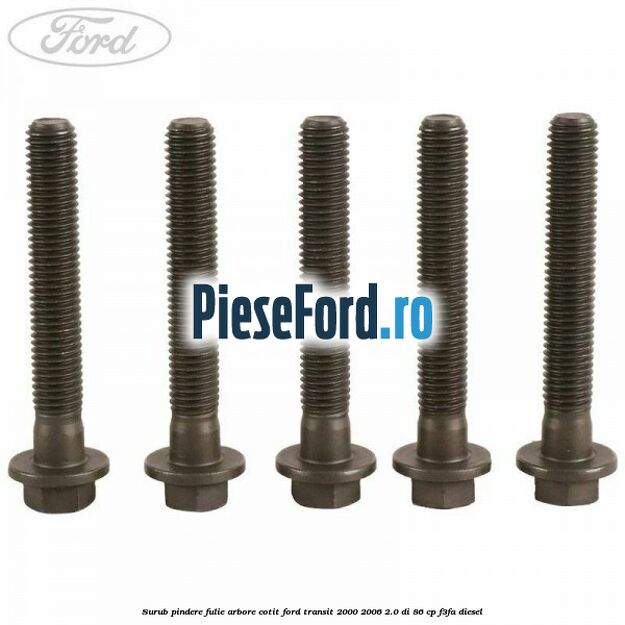 Surub pindere fulie arbore cotit Ford Transit 2000-2006 2.0 DI 86 cp F3FA diesel