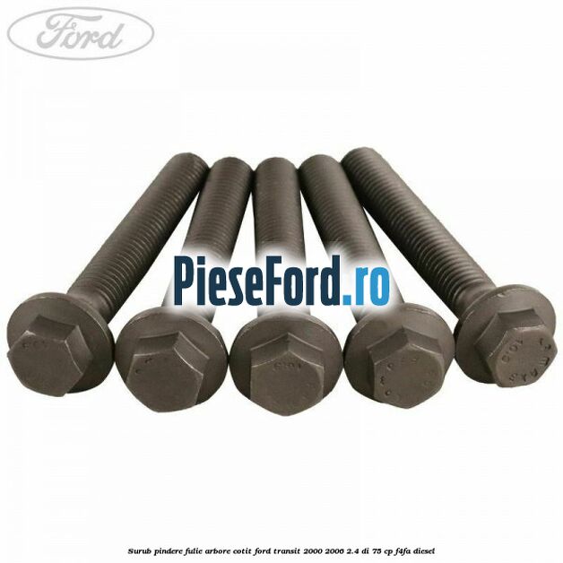 Surub pindere fulie arbore cotit Ford Transit 2000-2006 2.4 DI 75 cp Surub pindere fulie arbore cotit Ford Transit 2000-2006 2.4 DI 75 cp F4FA diesel