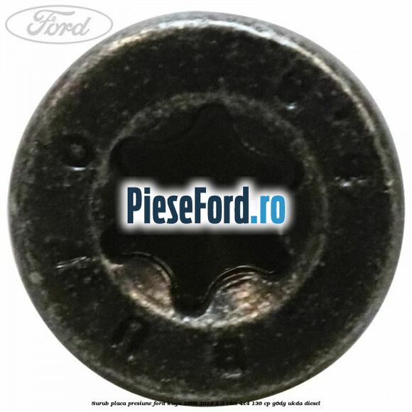 Surub placa presiune Ford Kuga 2008-2012 2.0 TDCi 4x4 136 cp G6DG, UKDA diesel