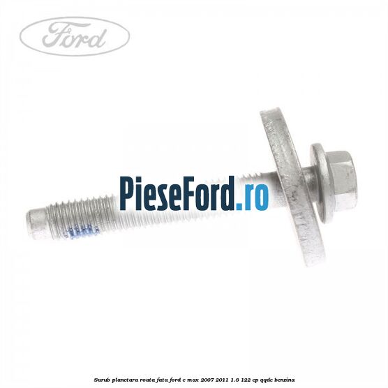 Surub planetara roata fata Ford C-Max 2007-2011 1.8 122 cp Surub planetara roata fata Ford C-Max 2007-2011 1.8 122 cp QQDC benzina