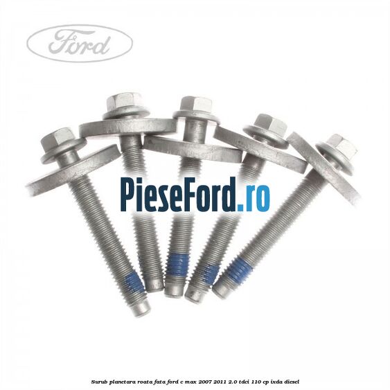 Surub planetara roata fata Ford C-Max 2007-2011 2.0 TDCi 110 cp IXDA diesel
