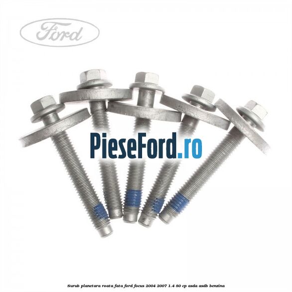 Surub planetara roata fata Ford Focus 2004-2007 1.4 80 cp ASDA, ASDB benzina