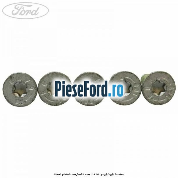 Surub platnic usa Ford B-Max 1.4 90 cp SPJD, SPJE benzina