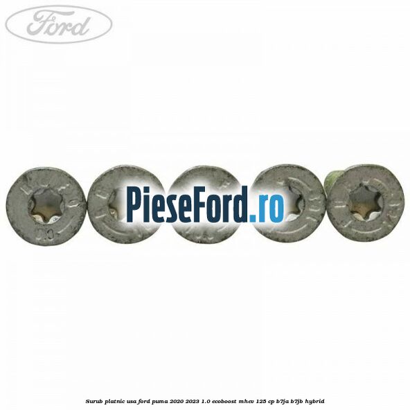 Surub platnic usa Ford Puma 2020-2023 1.0 EcoBoost mHEV 125 cp B7JA, B7JB Hybrid